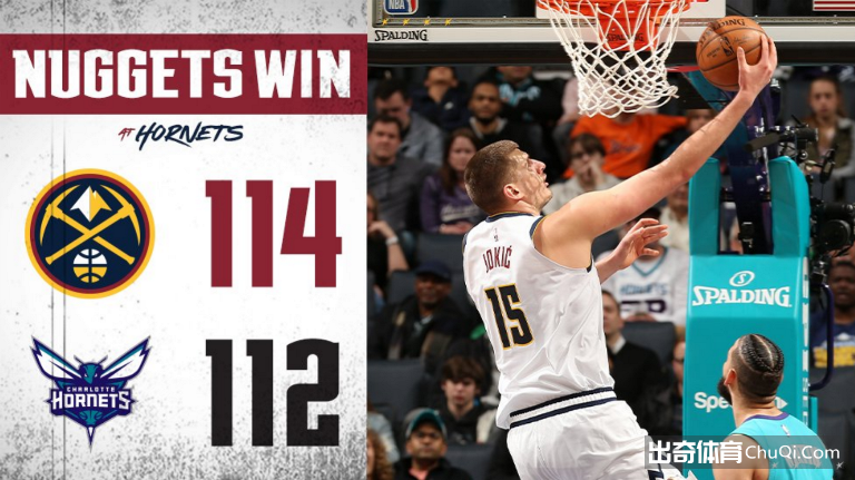 NBA-穆雷18+6约基奇14+11+8 掘金114-112黄蜂